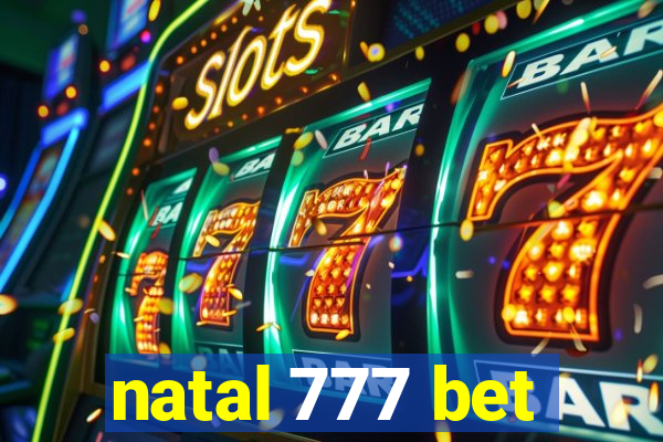 natal 777 bet